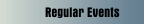 Regular Events